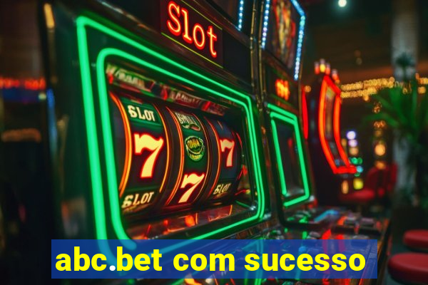 abc.bet com sucesso